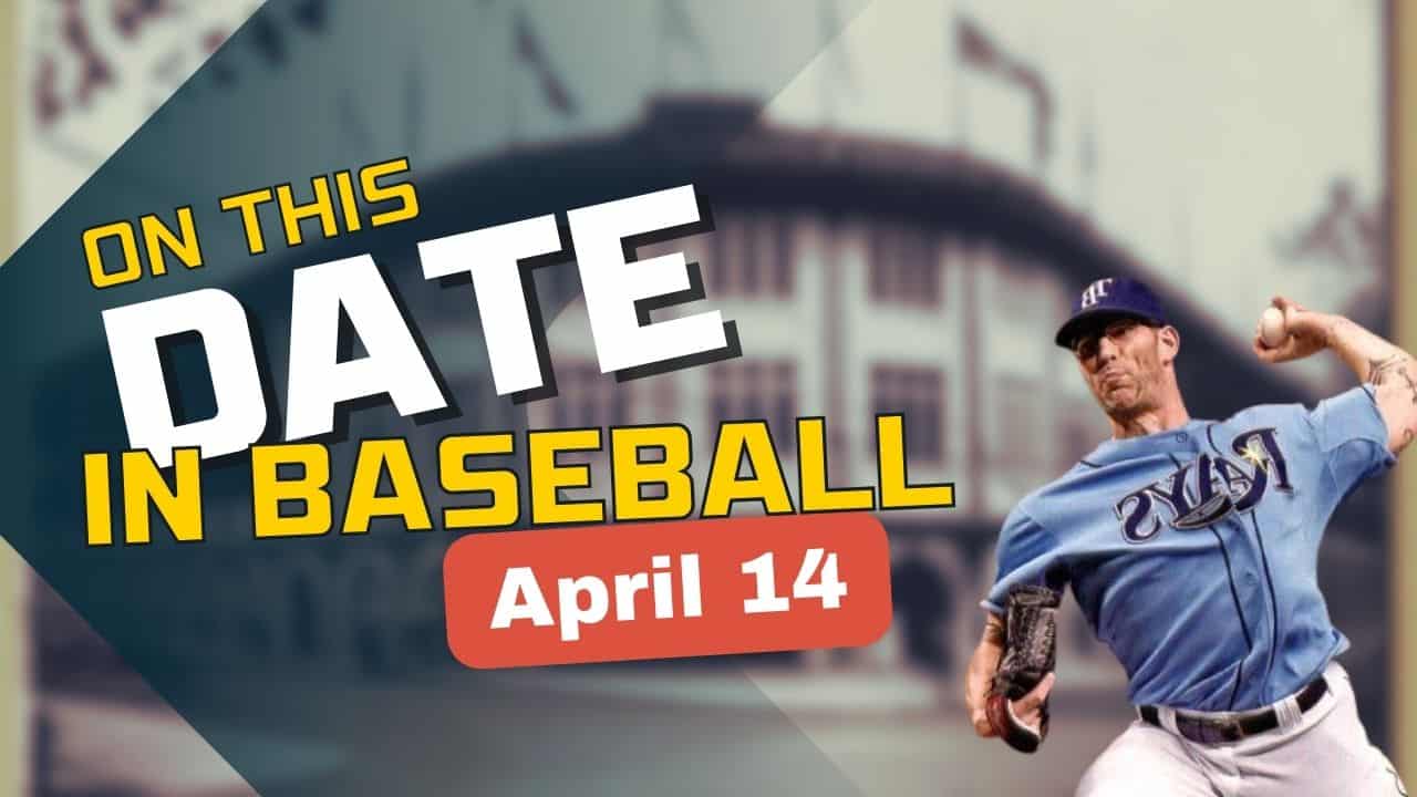 On This Date in baseball April 14
