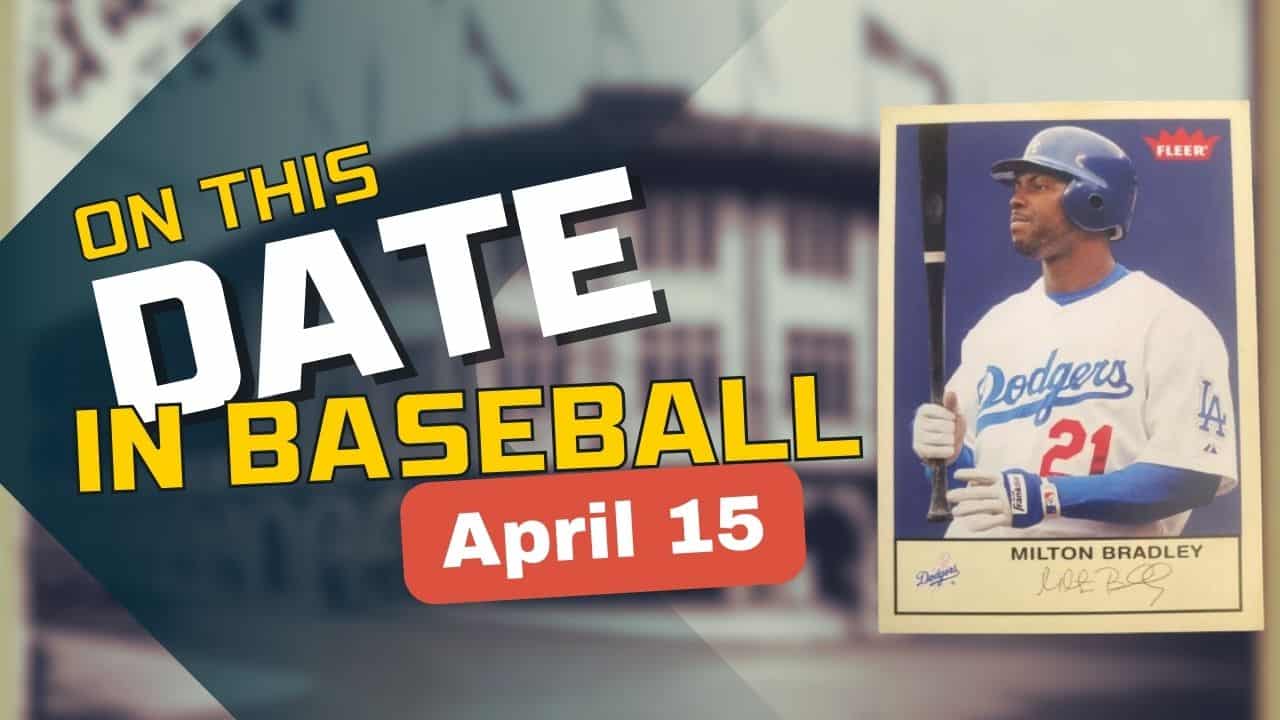 On This Date in baseball April 15