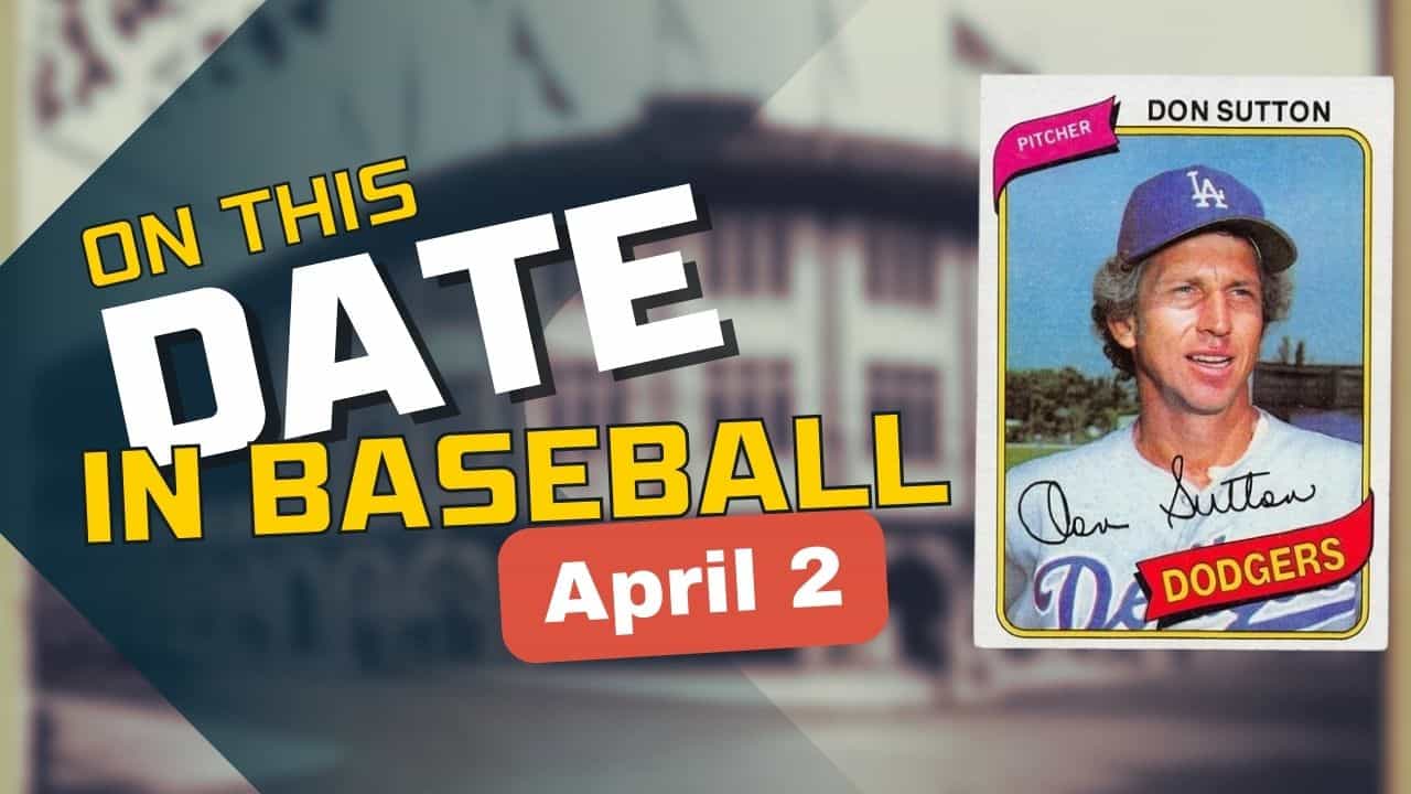 On This Date in baseball April 2