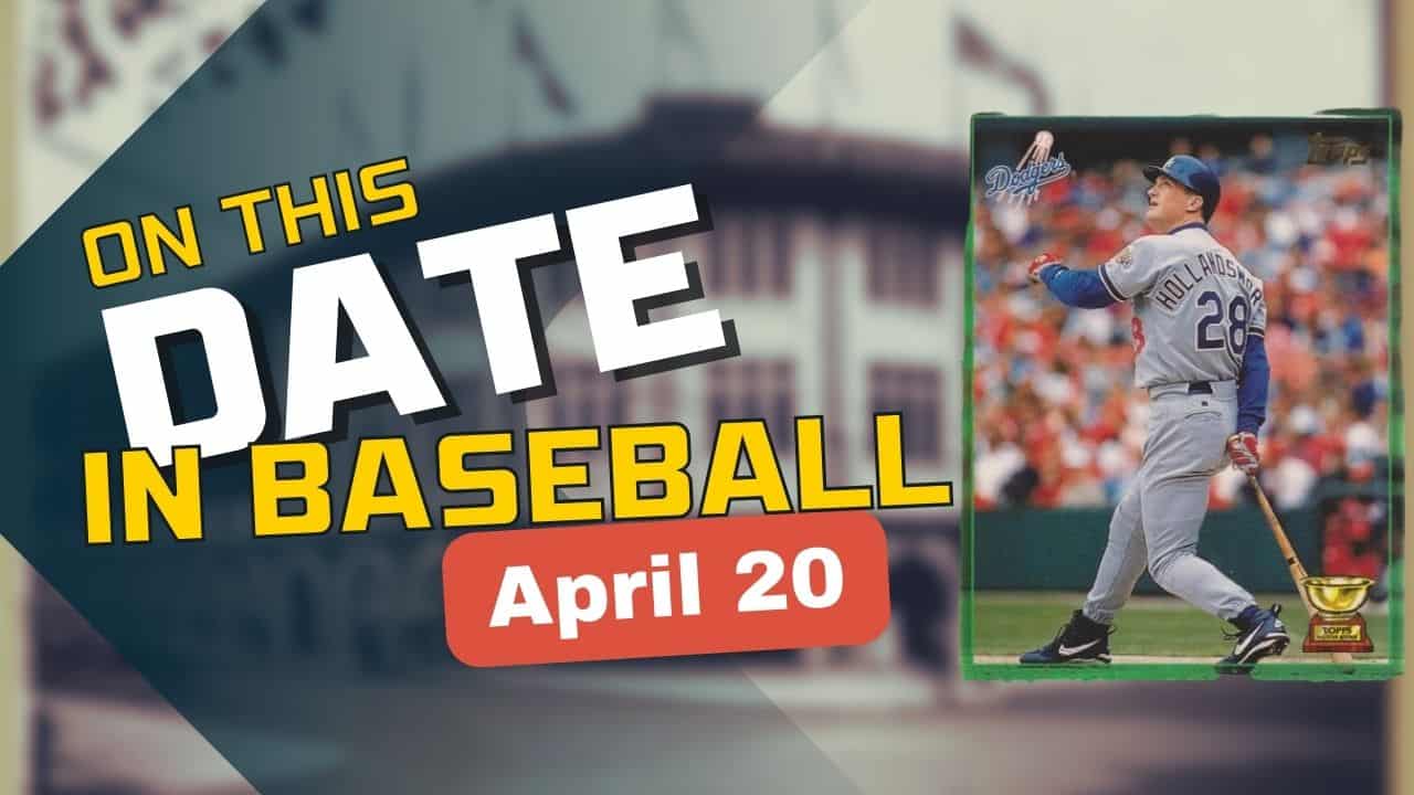 On This Date in baseball April 20