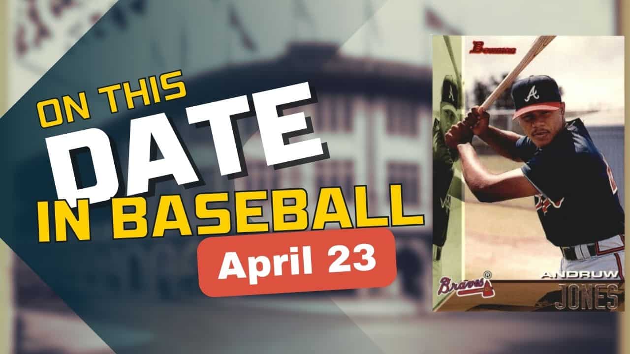 On This Date in baseball April 23