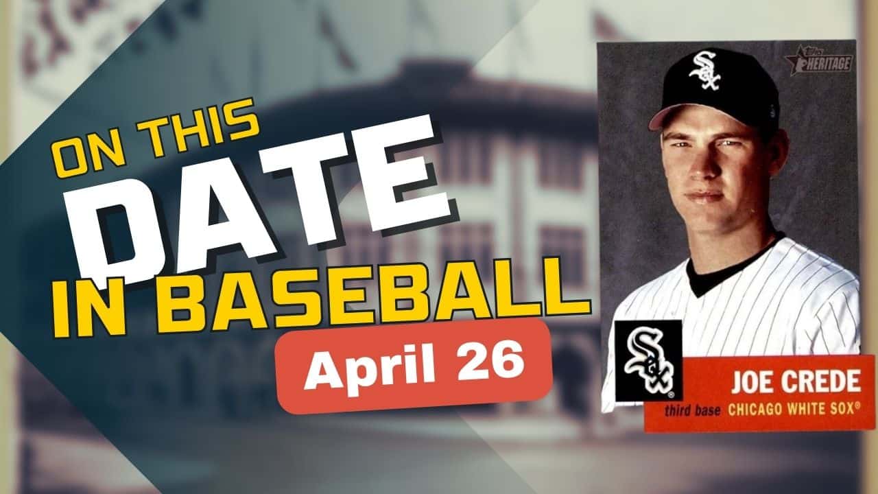 On This Date in baseball April 26