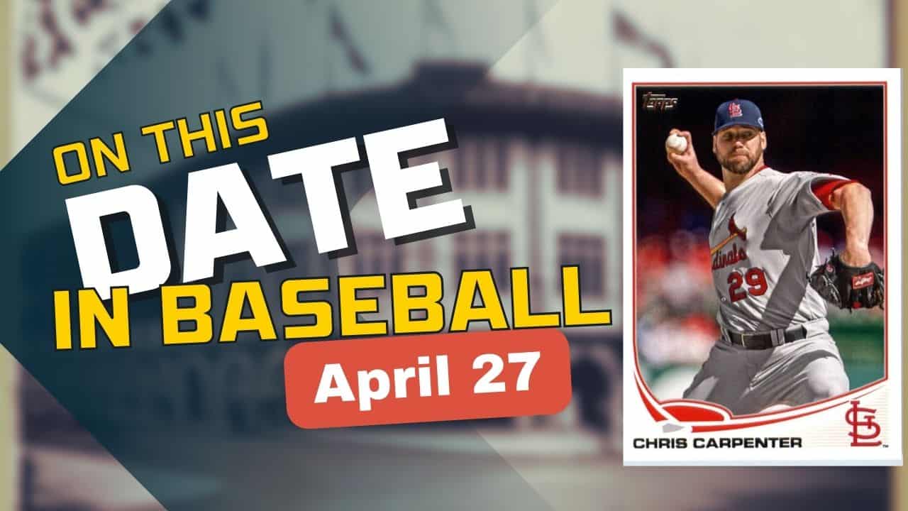 On This Date in baseball April 27