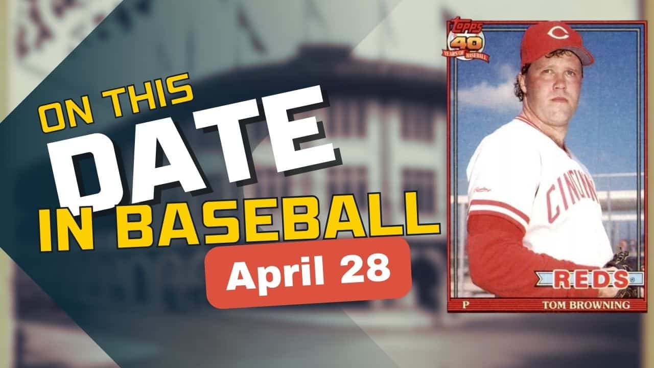 On This Date in baseball April 28