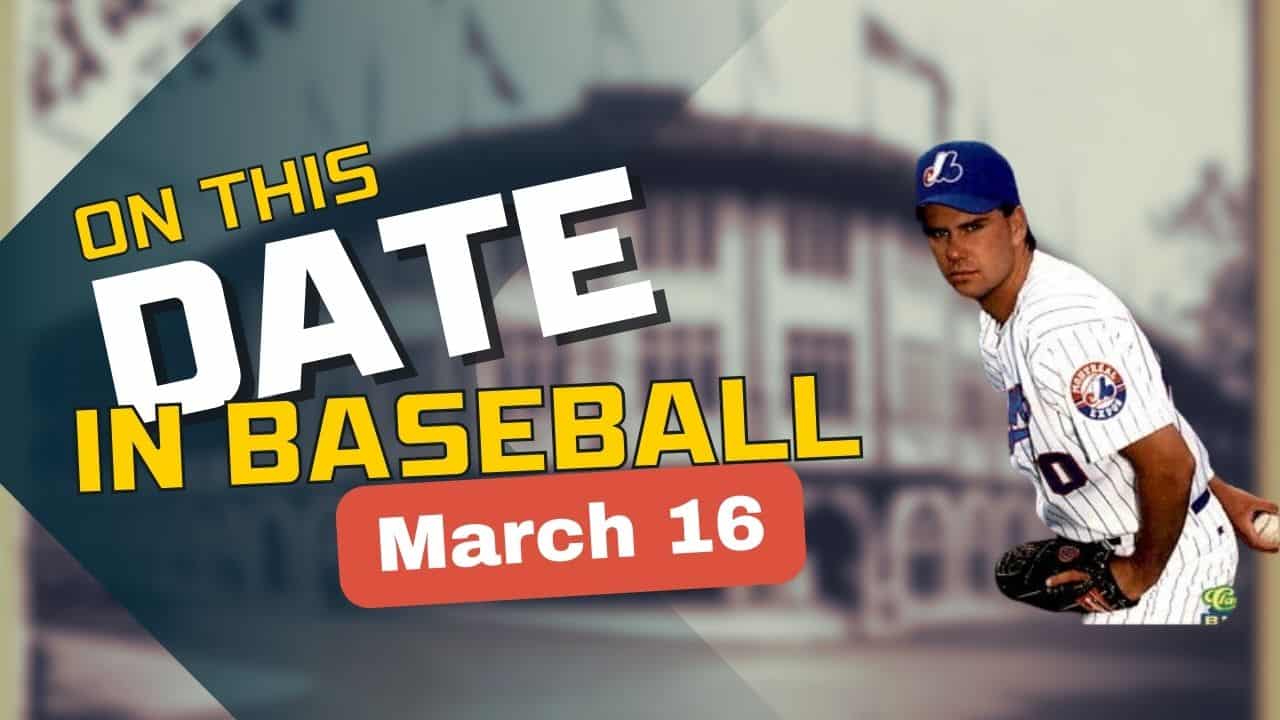 On This Date in baseball March 16