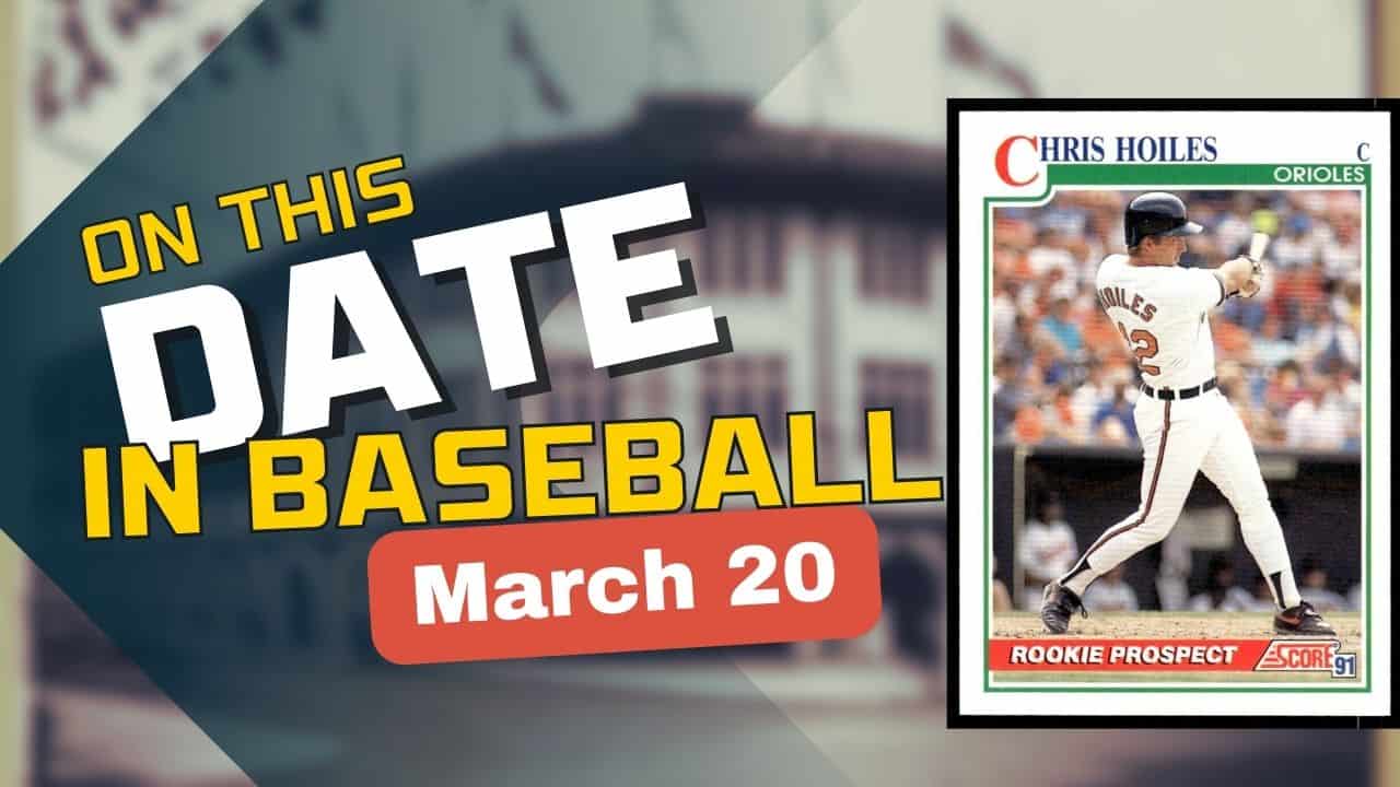 On This Date in baseball March 20