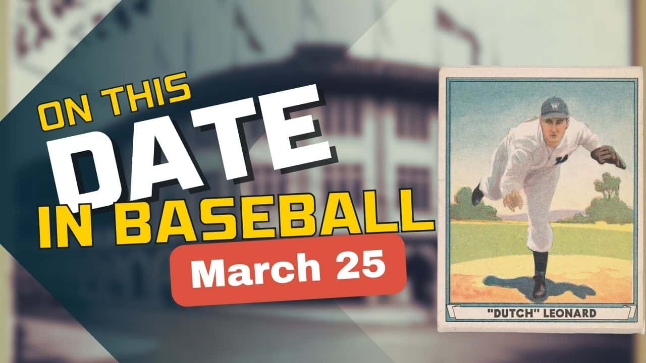 On This Date in baseball March 25