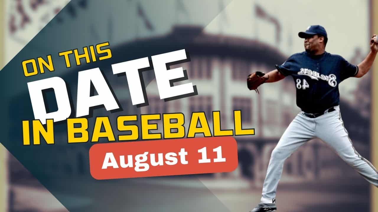 On This Date in baseball August 11