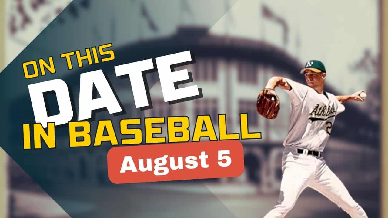 On This Date in baseball August 5