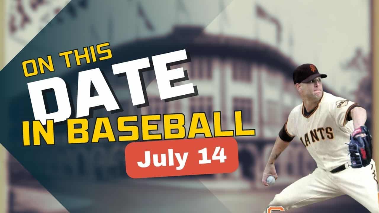 On This Date in baseball July 14