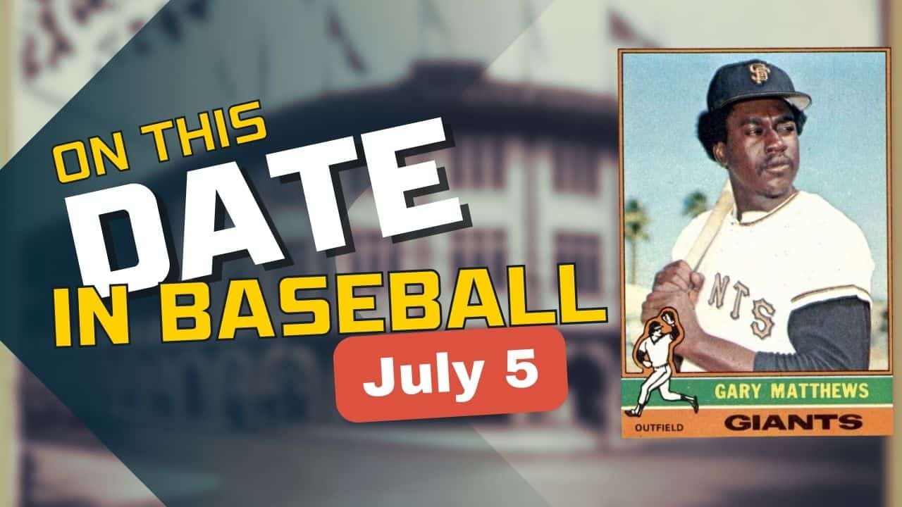 On This Date in baseball July 5