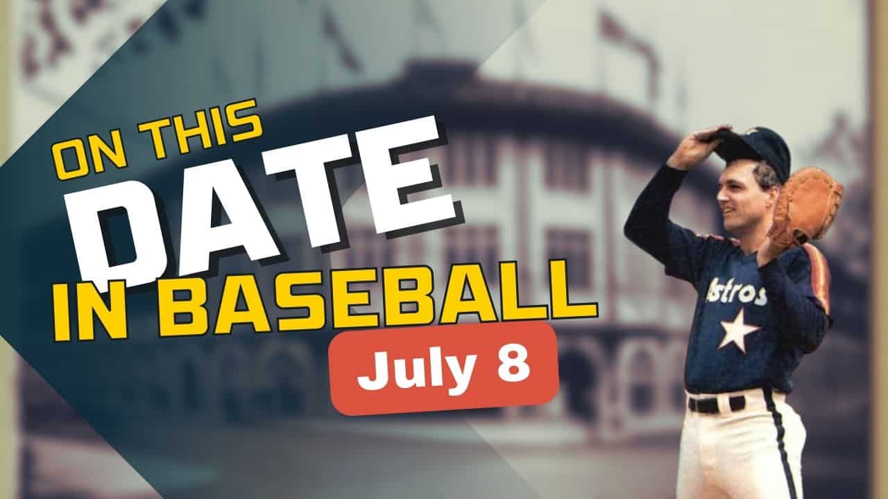 On This Date in baseball July 8