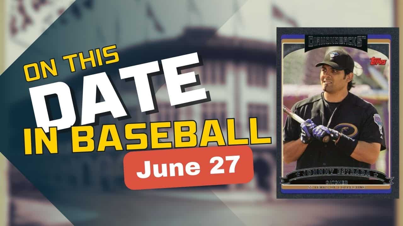 On This Date in baseball June 27