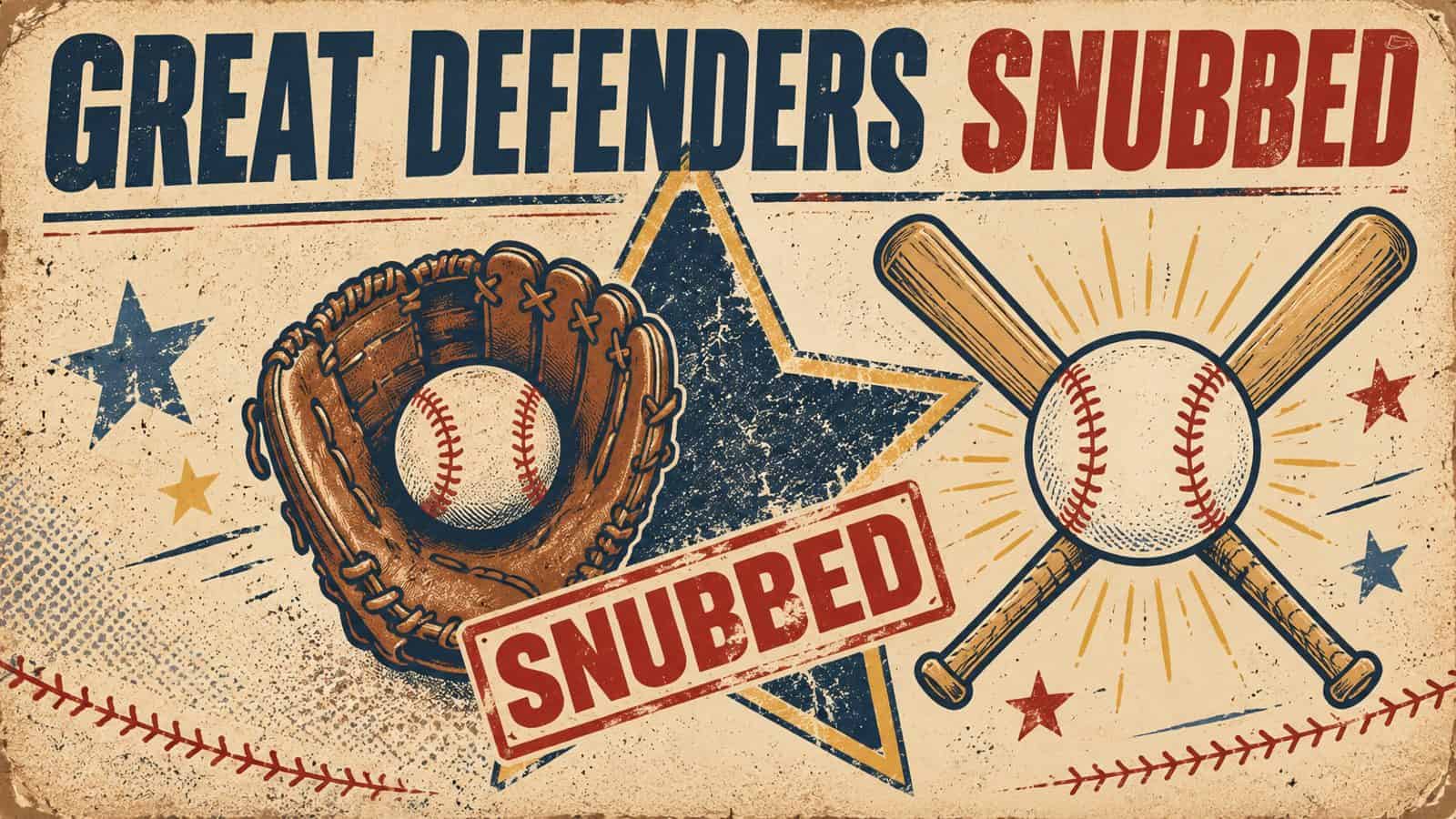 Vintage-style illustration of a baseball glove clutching a ball in front of a faded All-Star badge stamped 'SNUBBED', with a bat and home run ball looming beside it to represent offense overshadowing defense in All-Star selections.